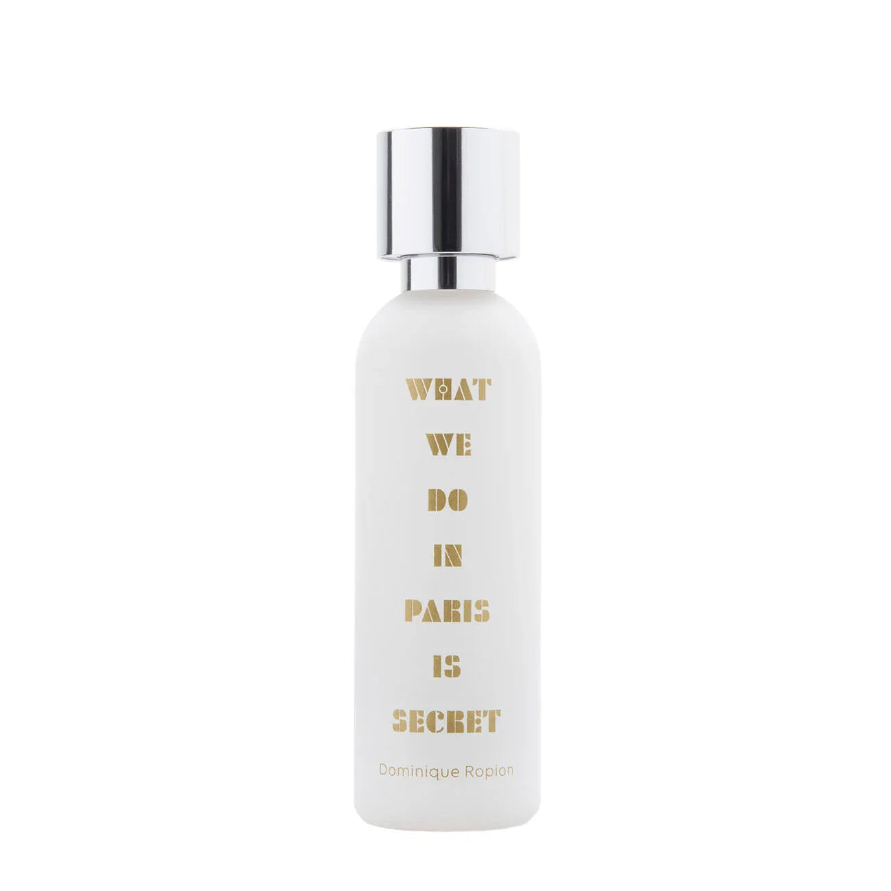 What We Do in Paris Is Secret® What We Do Is Secret
